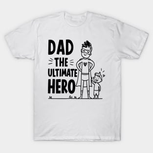 Dad The Ultimate Hero T-Shirt